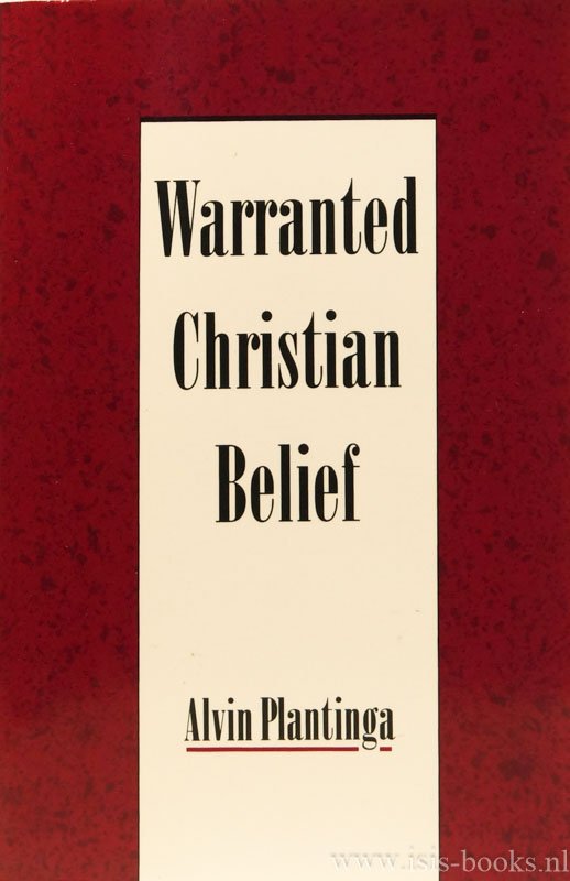 PLANTINGA, A. - Warranted christian belief.