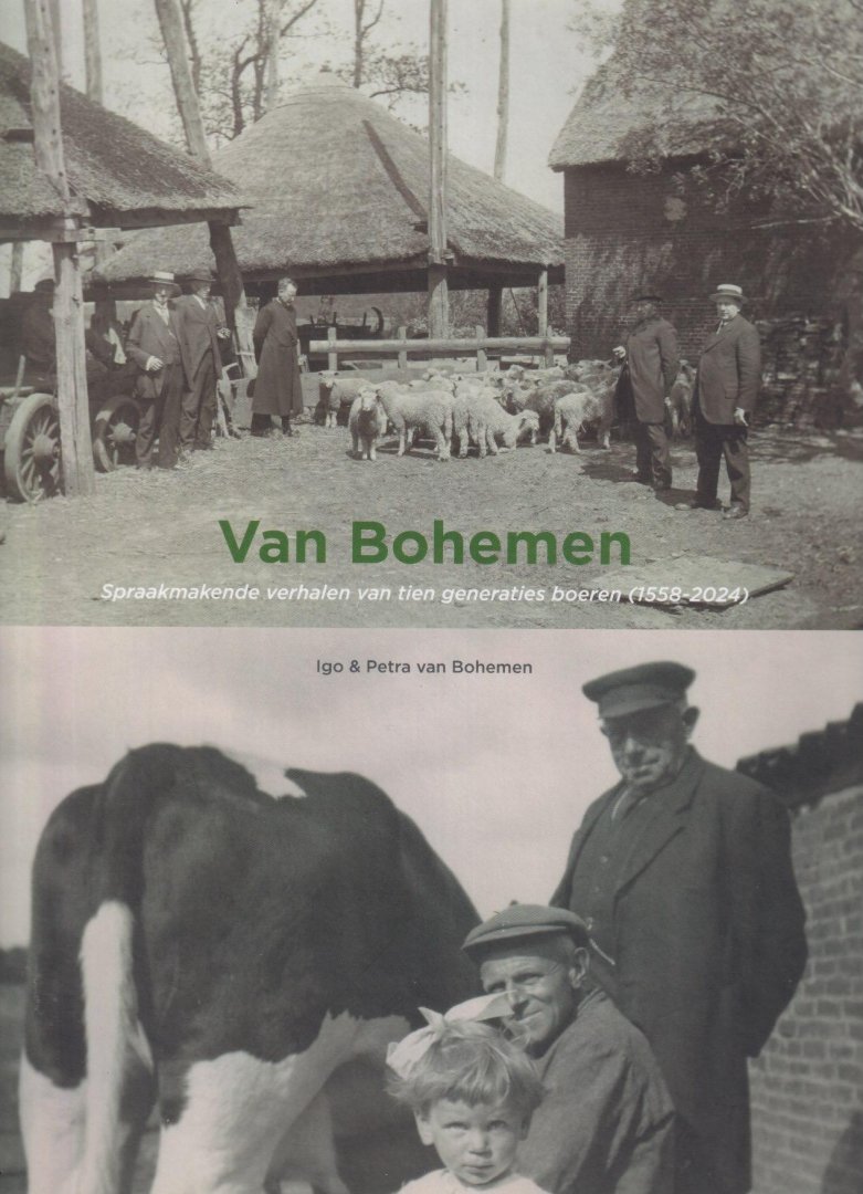 Bohemen, Igo van - Van Bohemen: Spraakmakende verhalen van tien generaties boeren (1558-2024)