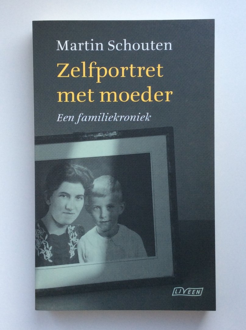 Schouten, Martin - Zelfportret met moeder / een familiekroniek