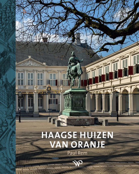 Rem, Paul - Haagse huizen van Oranje