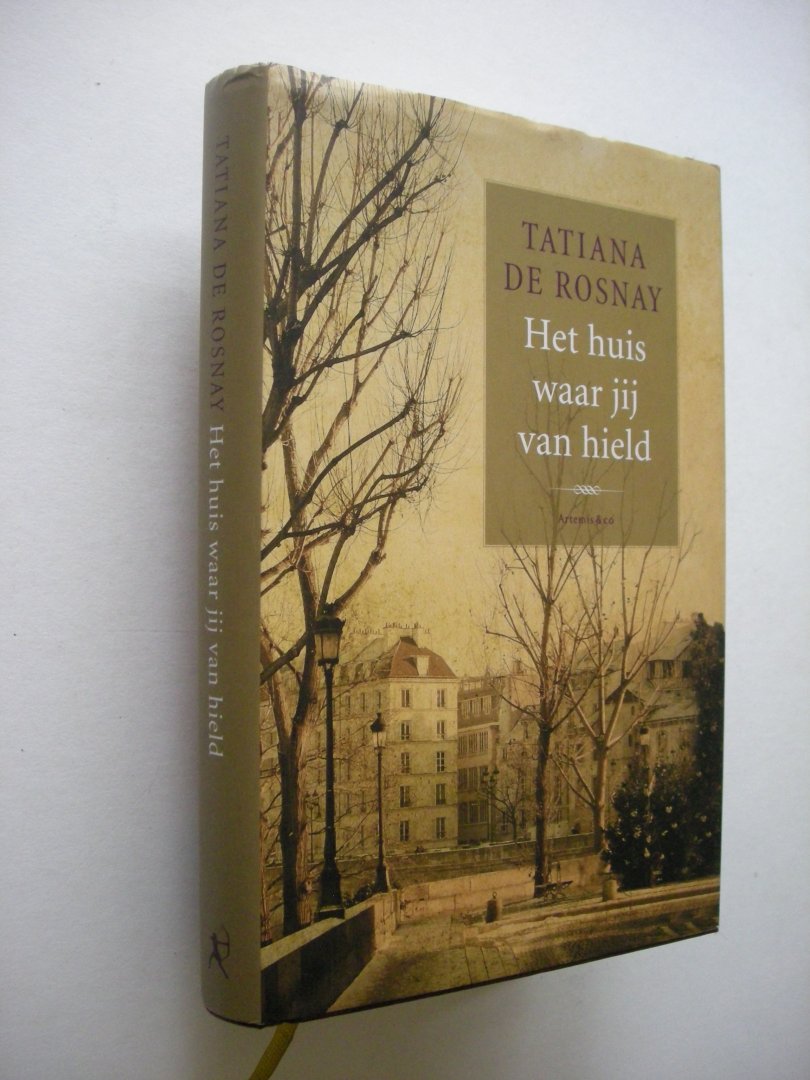Rosnay, Tatiana de / Teekman, A. vert. - Het huis waar jij van hield (Rose)