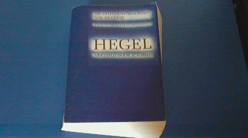 Hegel, G. W. F. - Zelfverantwoording van de geest - Phaenomenologie des Geistes
