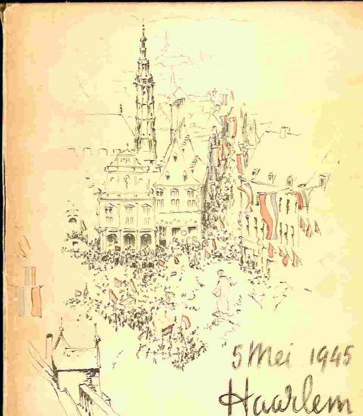 Gemeentebestuur Haarlem - 5 mei 1945 Haarlem