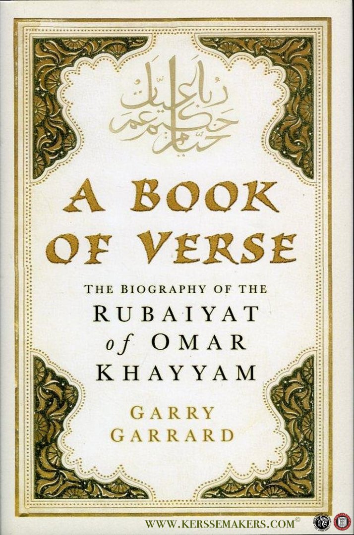GARRARD, Garry - A Book of Verse. The Biography of the Rubaiyat of Omar Khayyam.