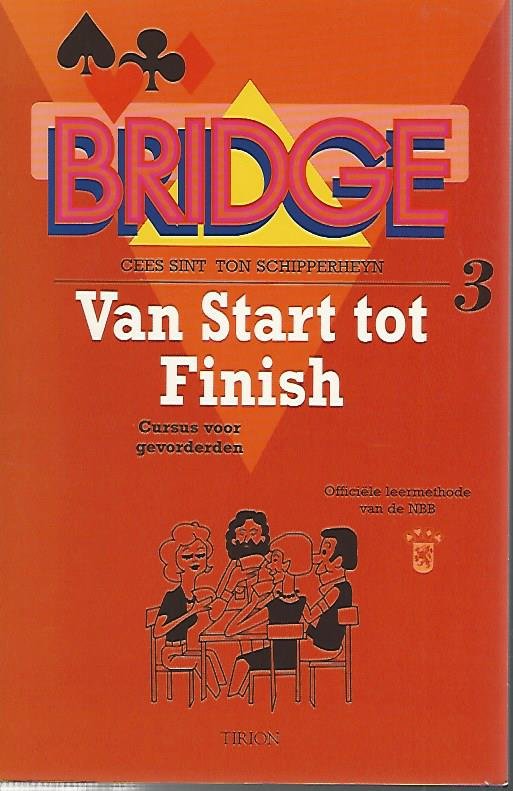 Sint, Cees en Schipperheyn Ton - Bridge Van start tot Finish 3 -Cursus voor gevorderden