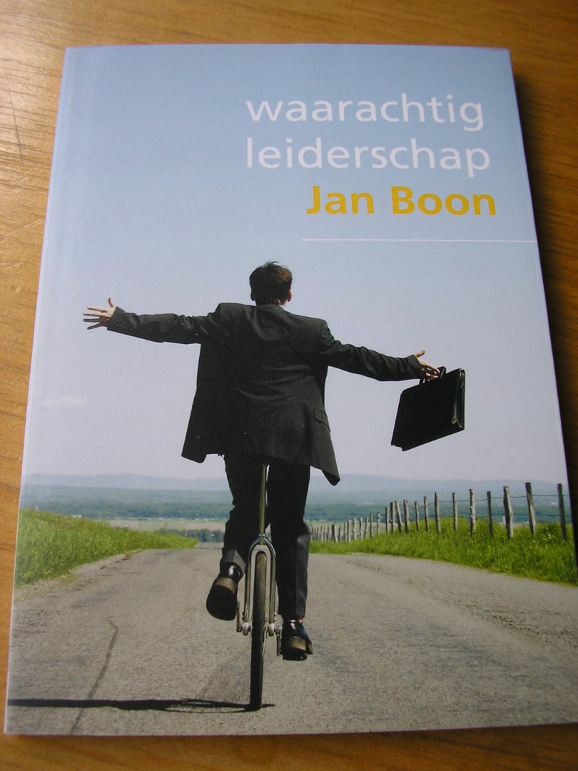 Boon, Jan - Waarachtig leiderschap