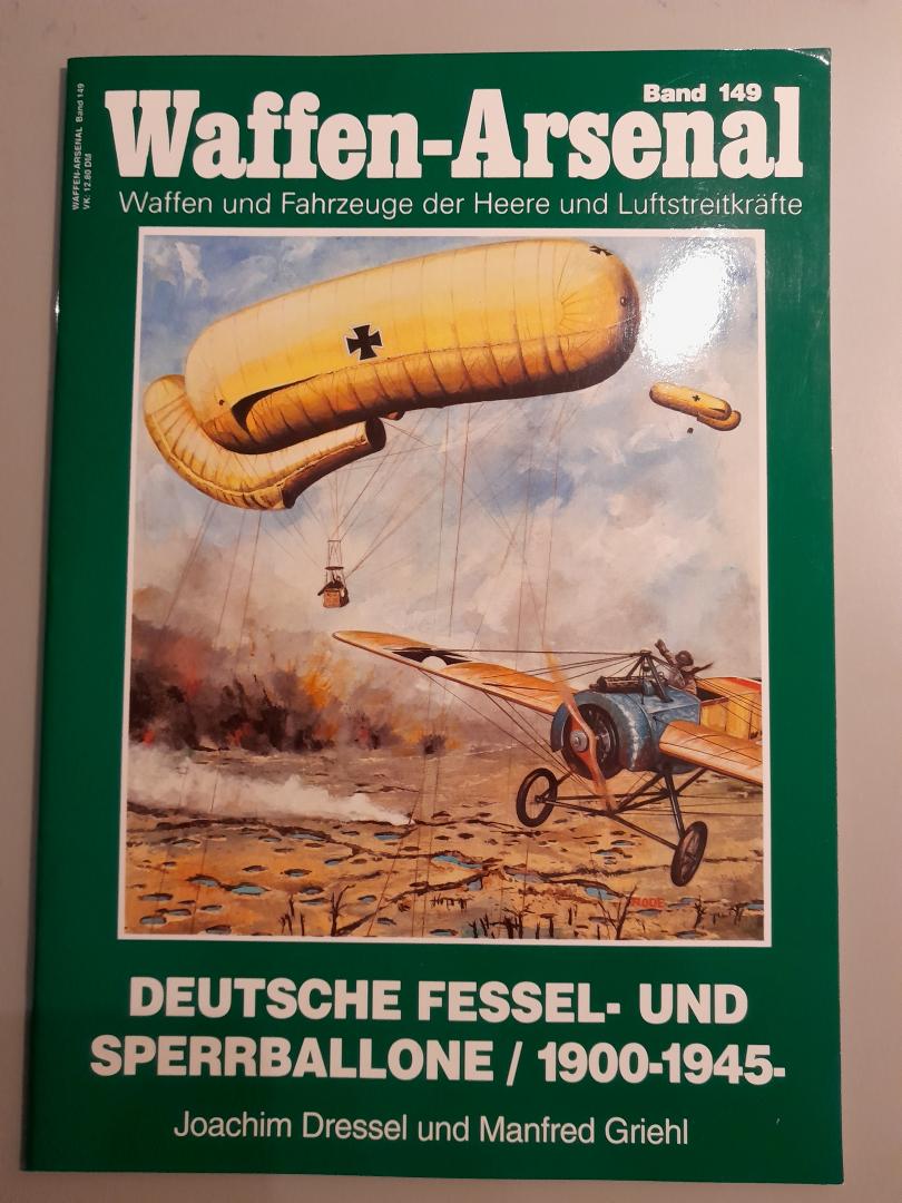 Dressel; Griehl - Waffen-Arsenal Band 149; Deutsche Fessel- und Sperrbalone 1900-1945