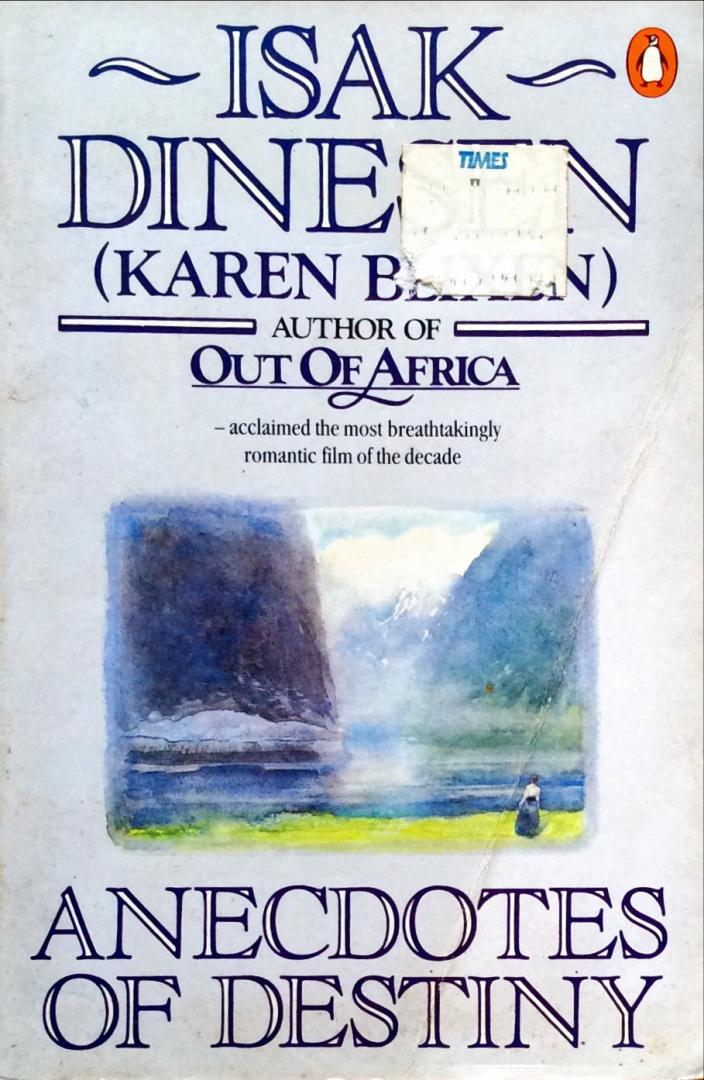 Isak Dinesen - Anecdotes of destiny