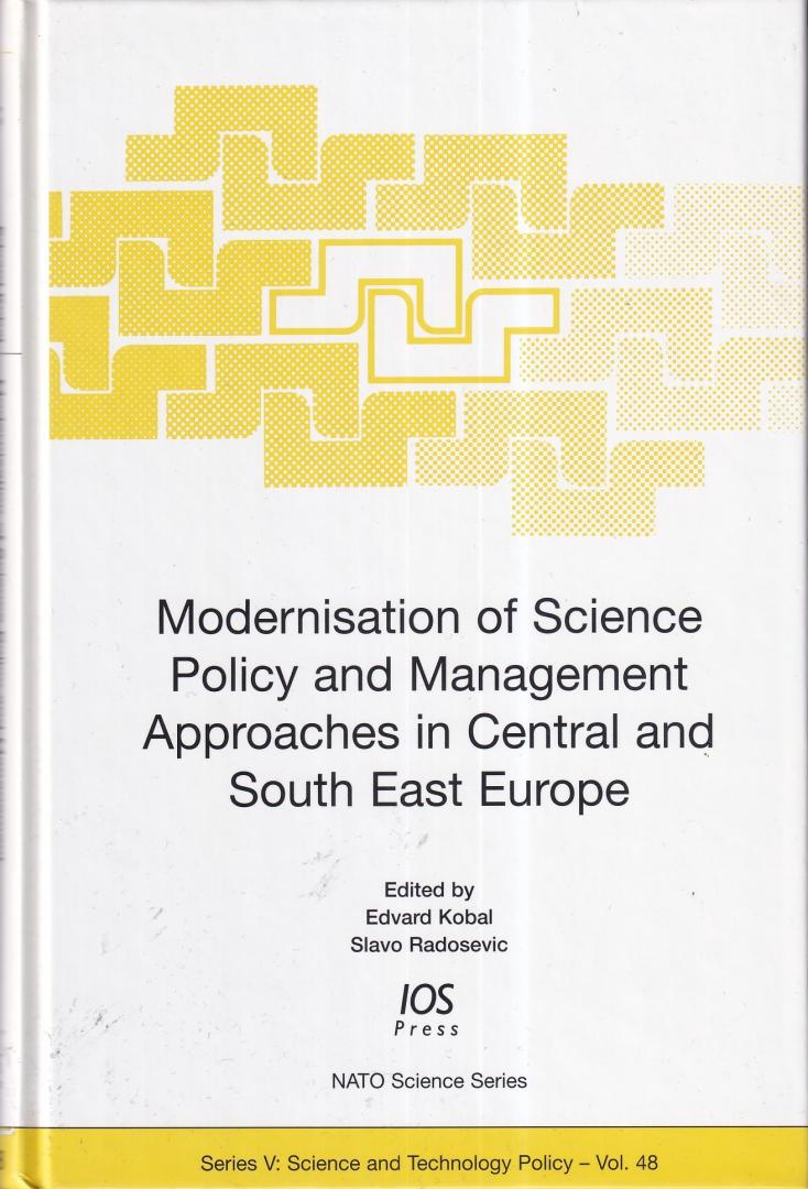 E. Kobal & Slavo Radosevic (eds.) - Modernisation of Science Policy and Management Approaches in Central and South East Europe