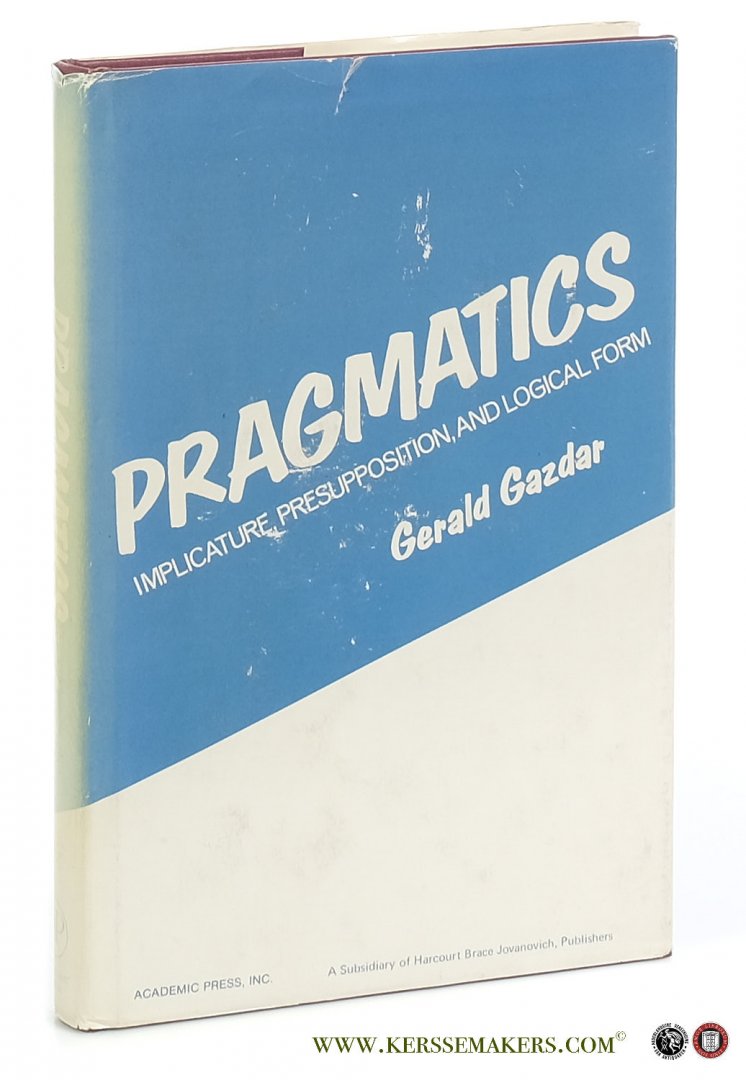Gazdar, Gerald. - Pragmatics. Implicature, presupposition, and logical form.