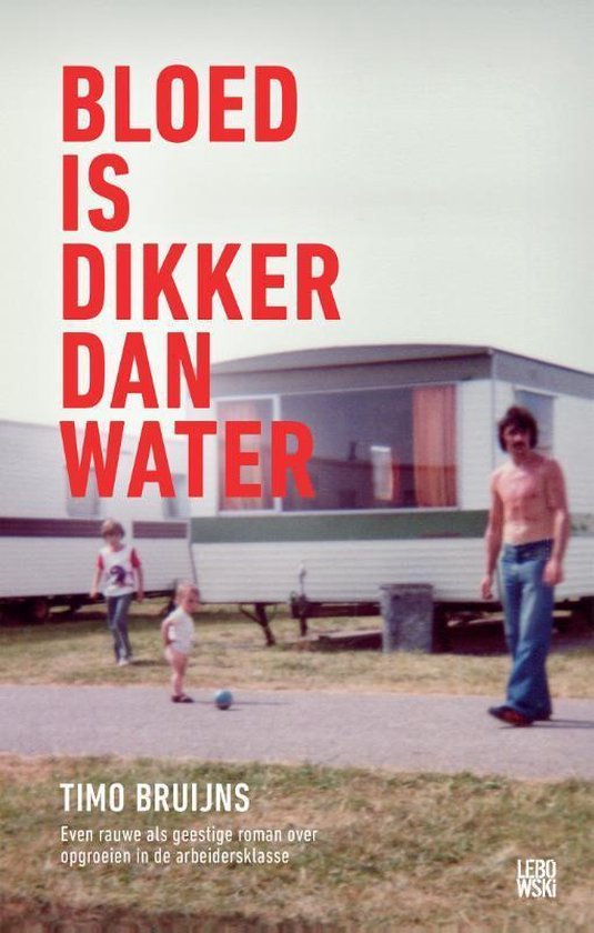 Bruijns, Timo - Bloed is dikker dan water
