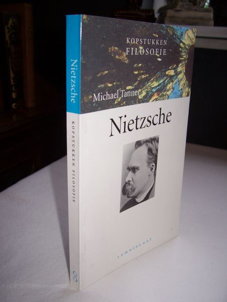 Tanner, Michael - Nietzsche [Kopstukken Filosofie]