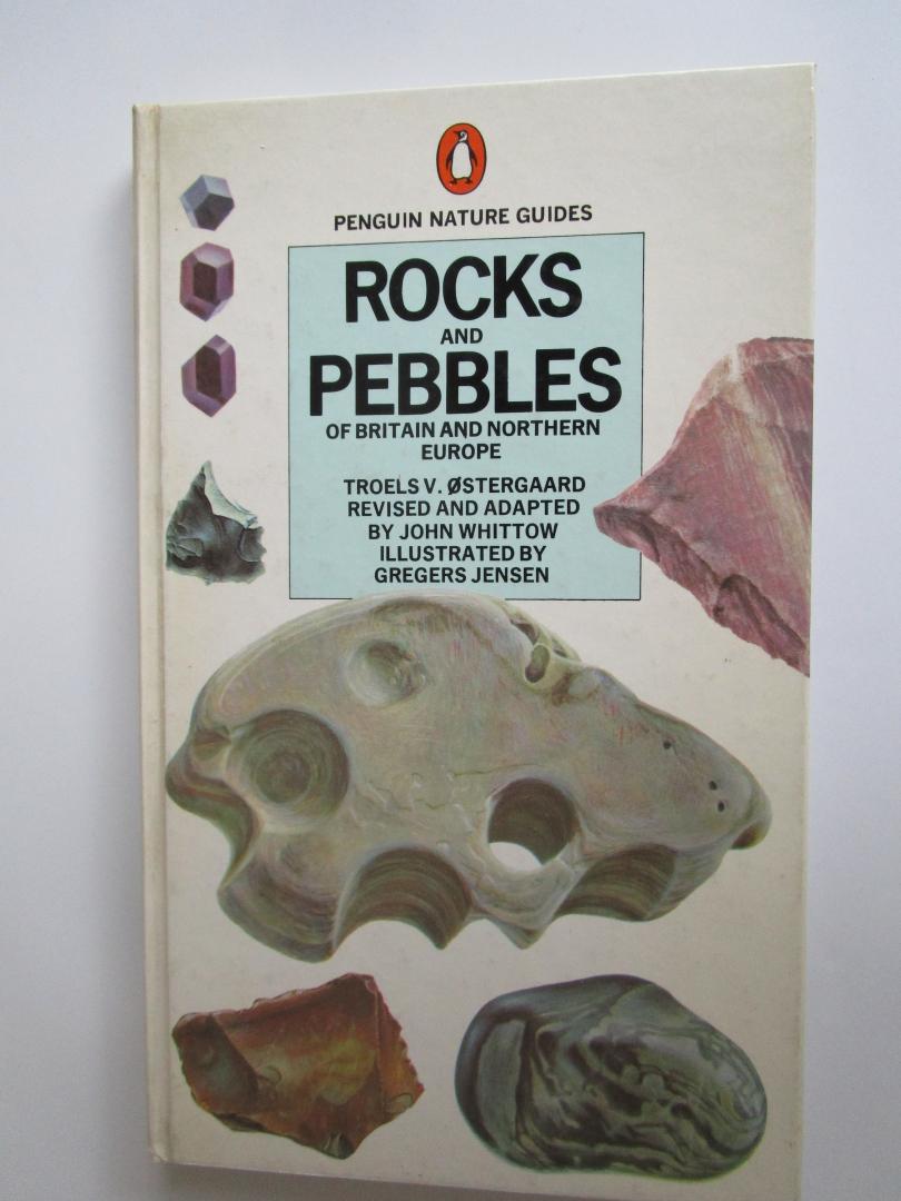 Ostergaard, Troels V. - Rocks and Pebbles  - of Britain and Northern Europe -