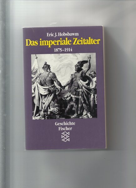 Hobsbawn, - das Imperiale Zeitalter 1875-1914
