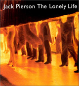 JACK PIERSON, (fotografie) - The Lonely Life