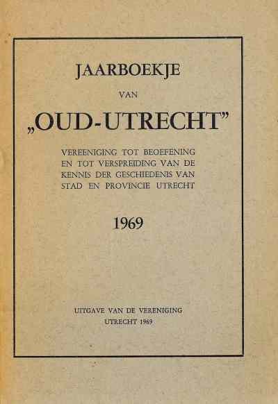 Mr. J.W.C. van Campen, Dr M.D. Ozinga en Dr. A.J.van de Ven - Jaarboekje van Oud-Utrecht 1969