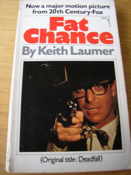 Laumer, Keith - Fat Chance (film-text: book "Deadfall")