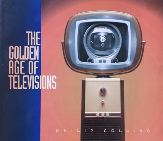 Collins, Philip - The Golden Age Of Televisions