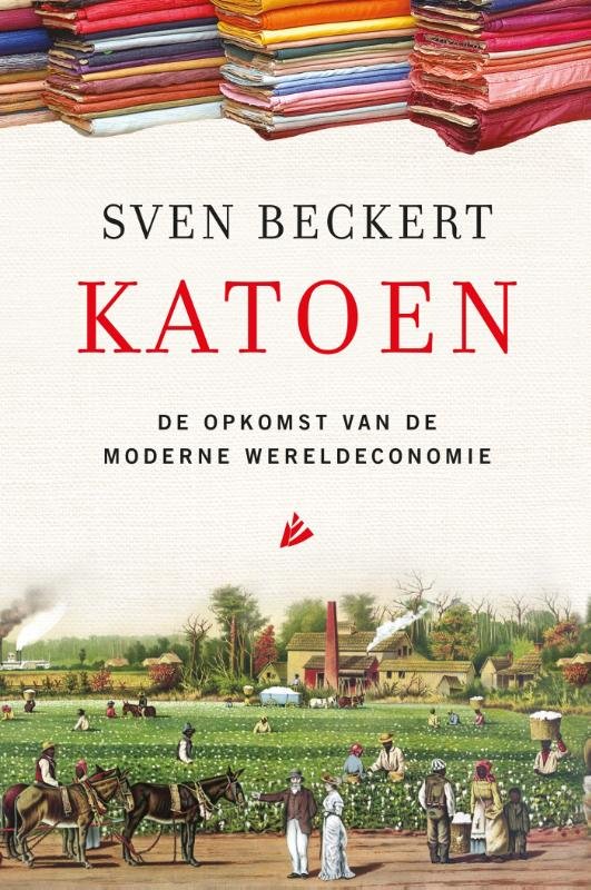 Beckert, Sven - Katoen - de opkomst van de moderne wereldeconomie