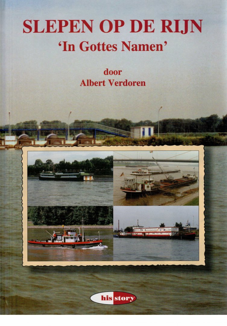 VERDOREN, ALBERT - Slepen Op De Rijn. In Gottes Namen