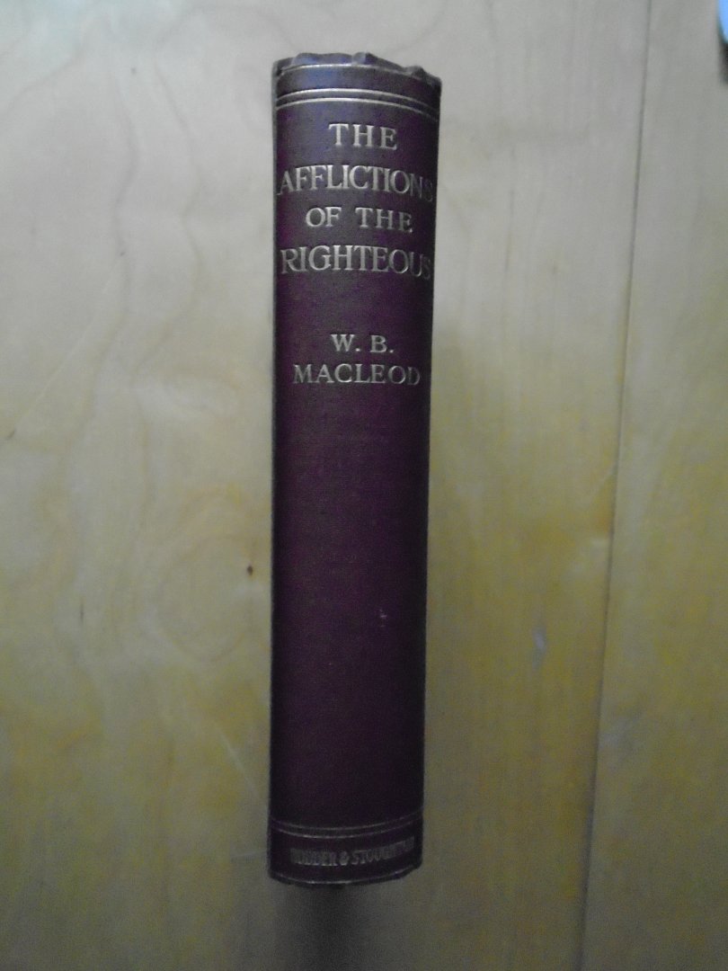 MacLeod W.B. - The Afflictions of the Righteous, as Discussed in the Book of Job and in the New Light of the Gospel