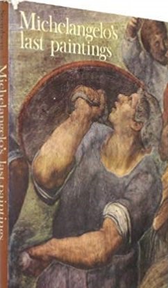 Buonarroti, Michelangelo - Michelangelo's last paintings