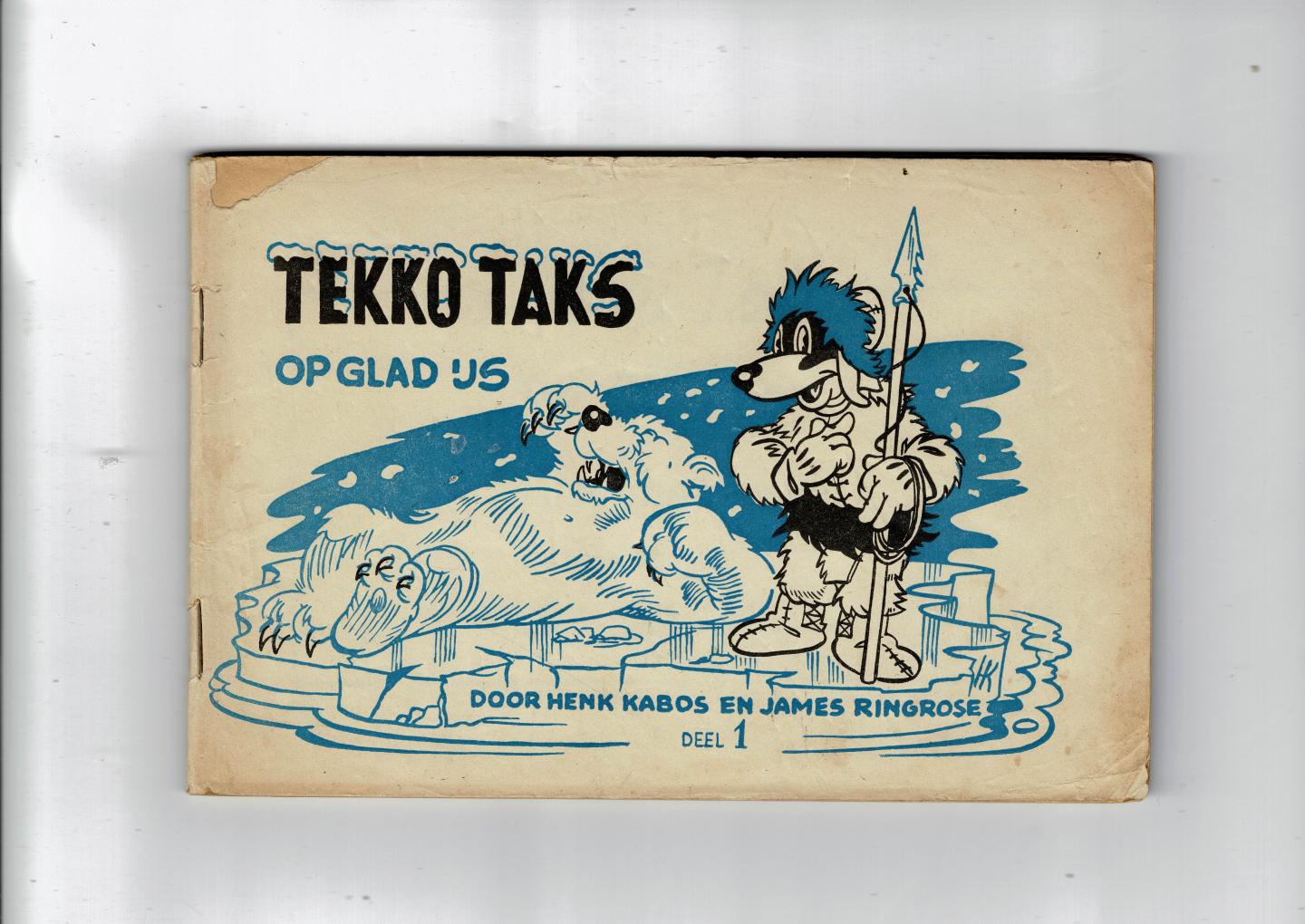 Kabos,Henk,James Ringrose - Tekko Taks deel 1 Tekko Taks op glad ijs