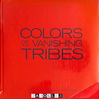 Bonnie Young, Donna Karan - Colours of the Vanishing Tribes