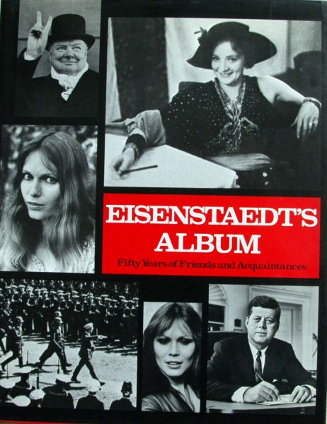 Philip B. Kunhardt Jr. (introd.) - Eisenstaedt's album,50 years of friends and Acquaintances