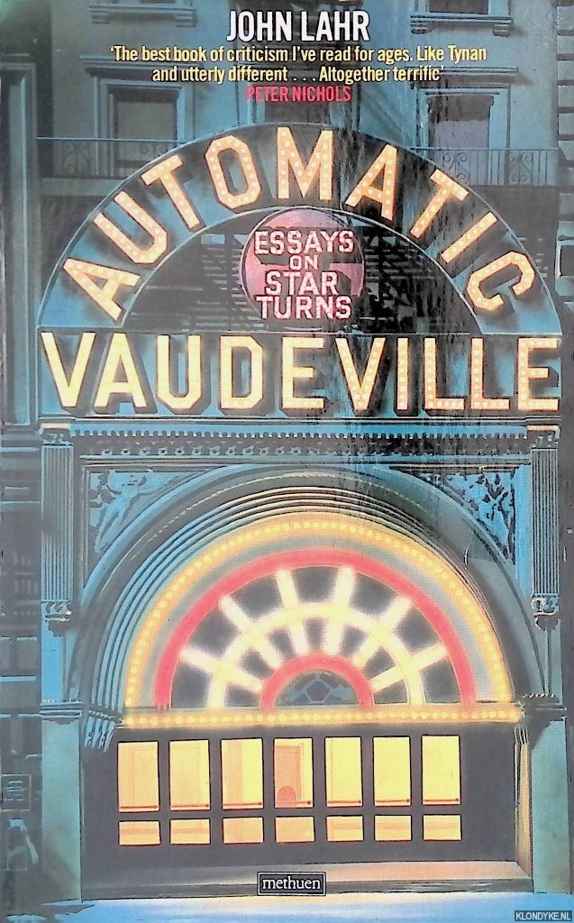 Lahr, John - Automatic Vaudeville: Essays on Star Turns