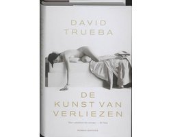 David Trueba - De Kunst Van Verliezen