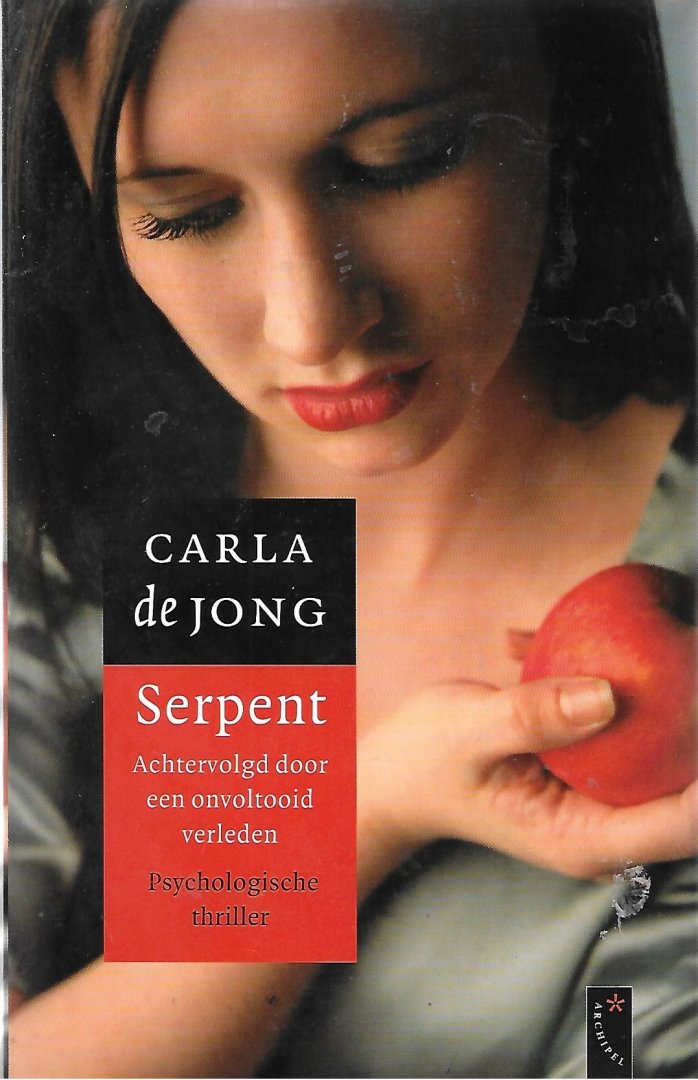 Jong, Carla de - Serpent / achtervolgd door een onvoltooid verleden