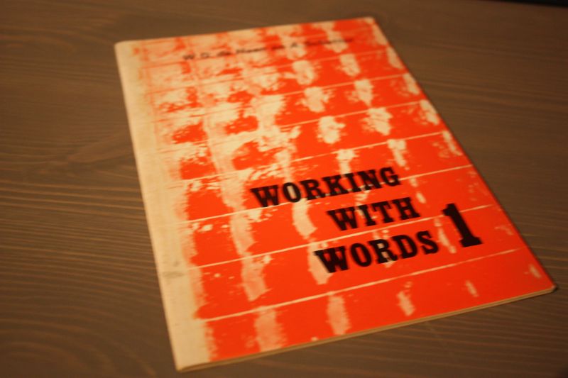 Haan de W.G. en Schutter A. - Working with words deel 1 / gesigneerd