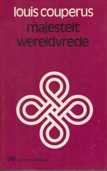Couperus (10 June 1863 - 16 July 1923), Louis Marie-Anne - Majesteit - Wereldvrede