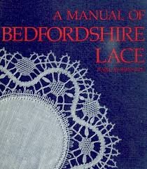 Robinson, Pam - A MANUAL OF BEDFORDSHIRE LACE