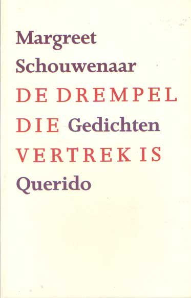 Schouwenaar, Margreet - De drempel die vertrek is