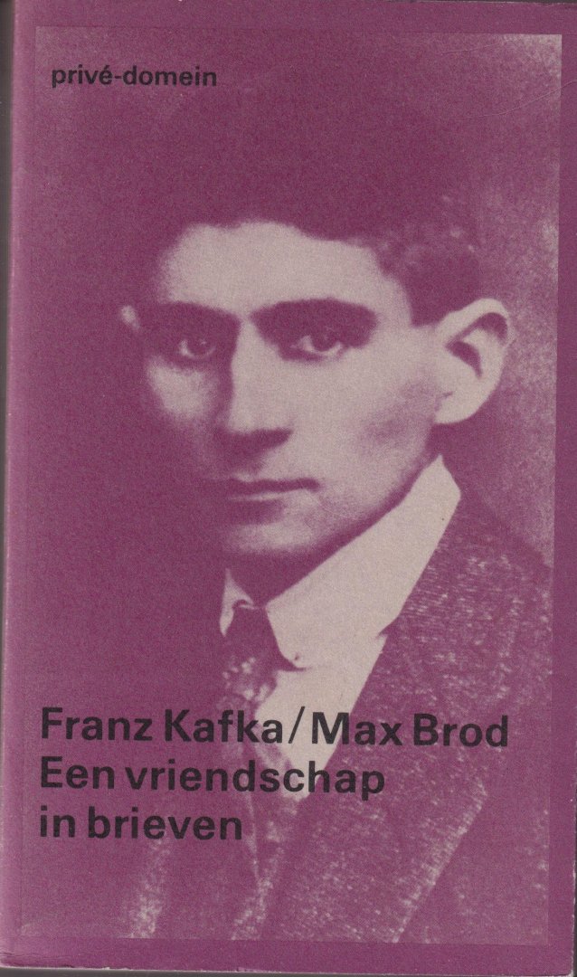  - Frans Kafka / Max Brod. Een vriendschap in brieven