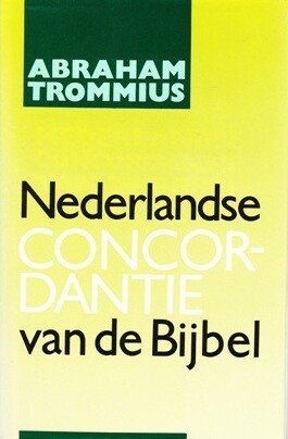 Trommius, Abraham - Nederlandse Concordantie van de Bijbel