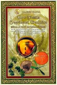Harun Yahya; Carl N. Rossini (translator); Tam Mossman (editor) - How Fossils Overturned Evolution : Millions of Proofs that Refute Darwinism