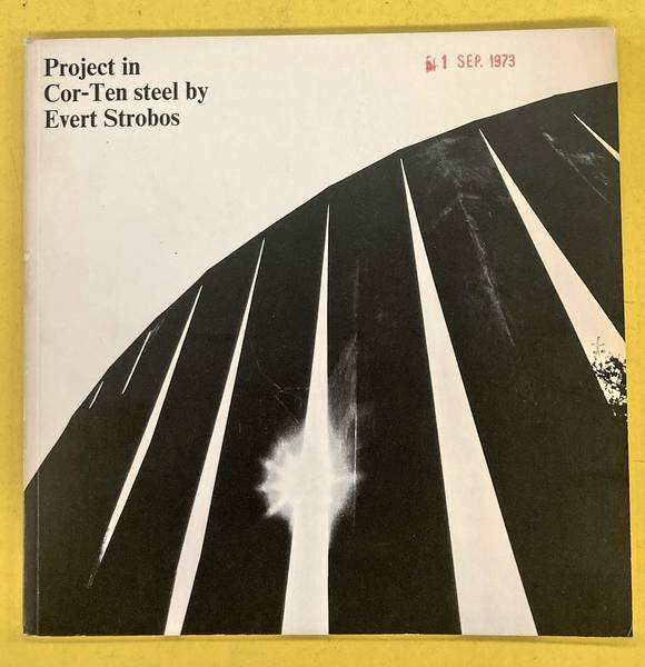 STROBOS, EVERT. - BLOK, COR. - Project in Cor-Ten Steel by Evert Strobos.
