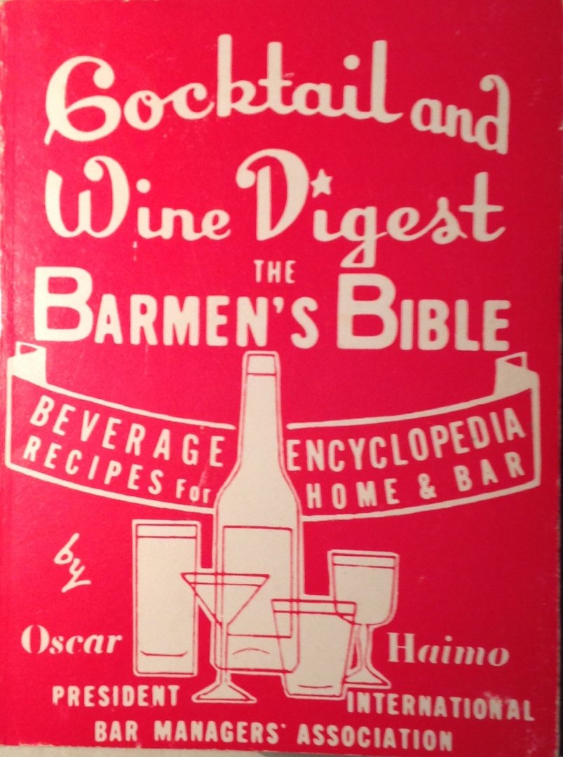 Haimo, Oscar - Cocktail and Wine Digest - the Barmen's Bible