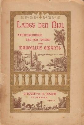 EMANTS, Marcellus - Langs den Nijl. Aanteekeningen van een toerist.