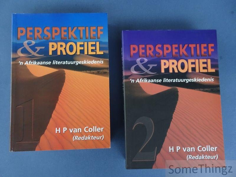 Van Coller, H. P. [Editor] - Perspektief en Profiel: 'n Afrikaanse Literatuurgeskiedenis. Vol. 1 en 2.