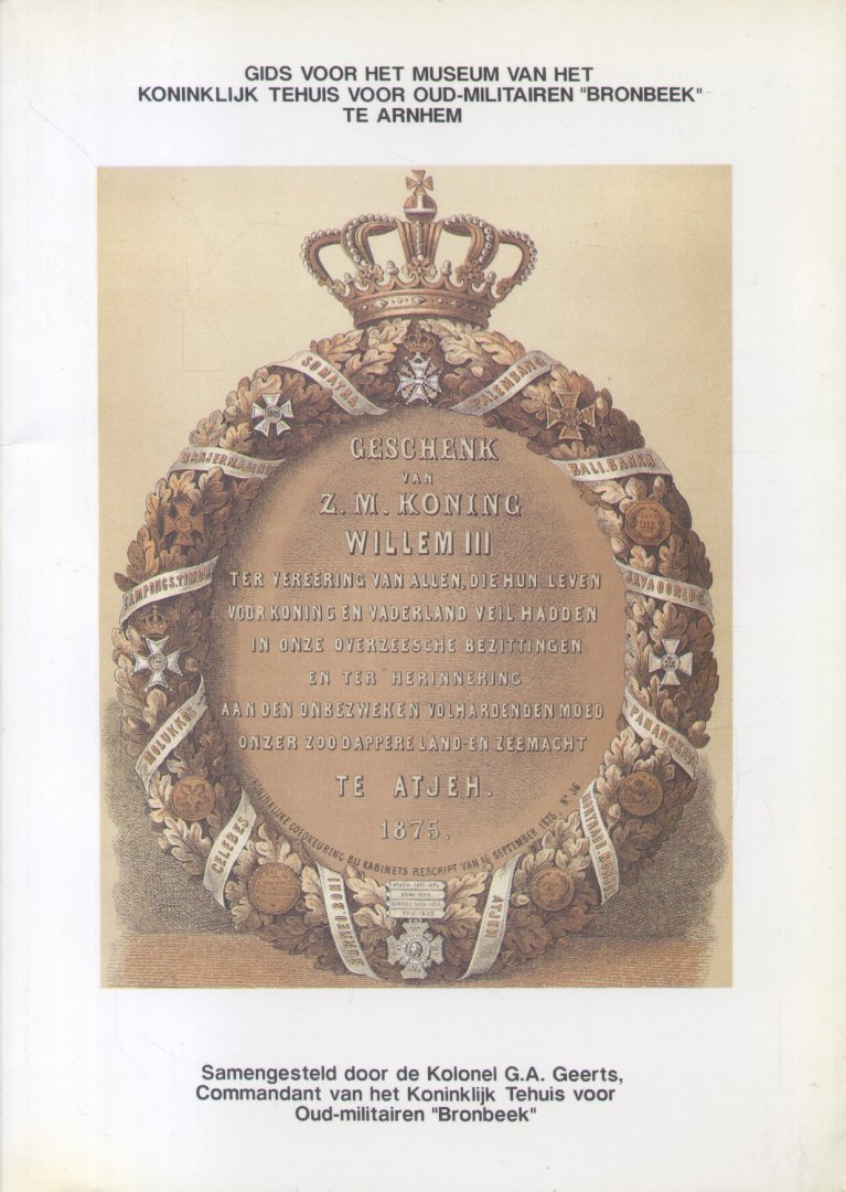 Bierens de Haan, J.C. / Geerts, Kolonel G.A.. - 2 titels: 1. Bronbeek (Koninklijk tehuis voor oud-militairen) + 2. Gids voor het Museum "Bronbeek" te Arnhem