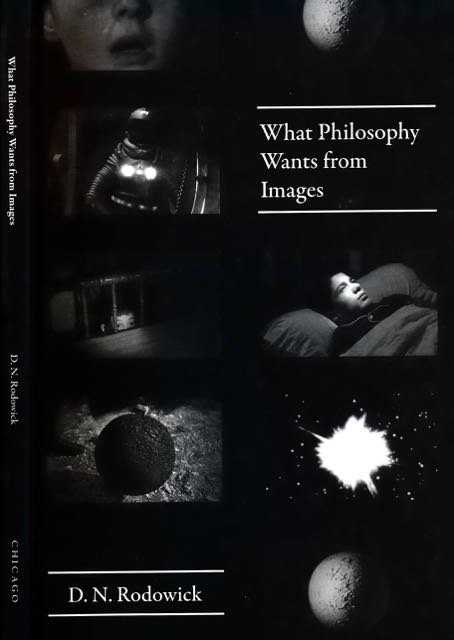 Rodowick, D.N. - What Philosophy Wants From Images.