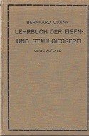Osann, B - Lehrbuch der Eisen- und Stahl Giesserei