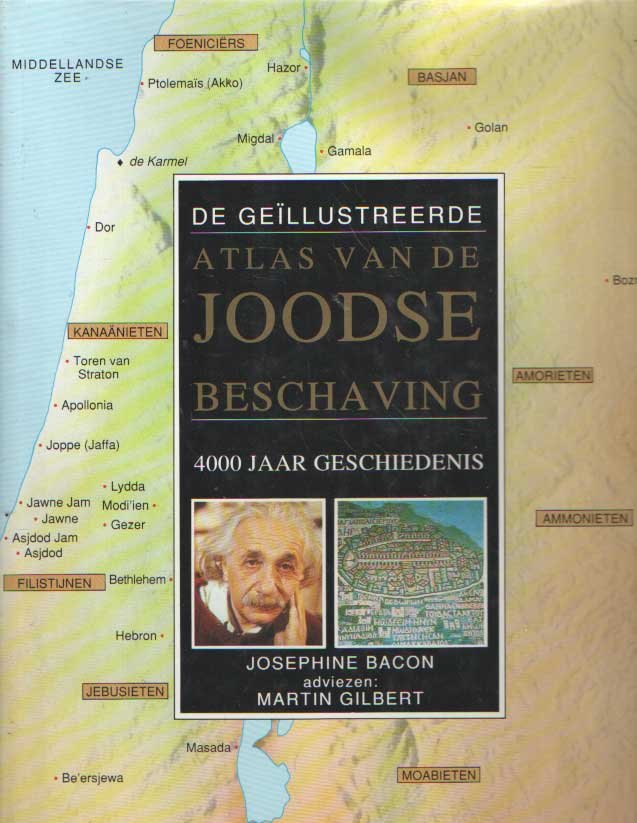 Bacon, Josephine - De geillustreerde atlas van de joodse beschaving. 4000 jaar gescheidenis