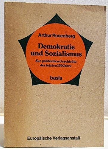 Rosenberg, Arthur - Demokratie und Sozialismus. Zur politischen Geschichte der letzten 150 Jahre