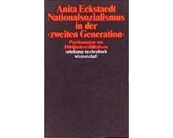 Anita Eckstaedt - Nationalsozialismus in der ' zweiten Generation'