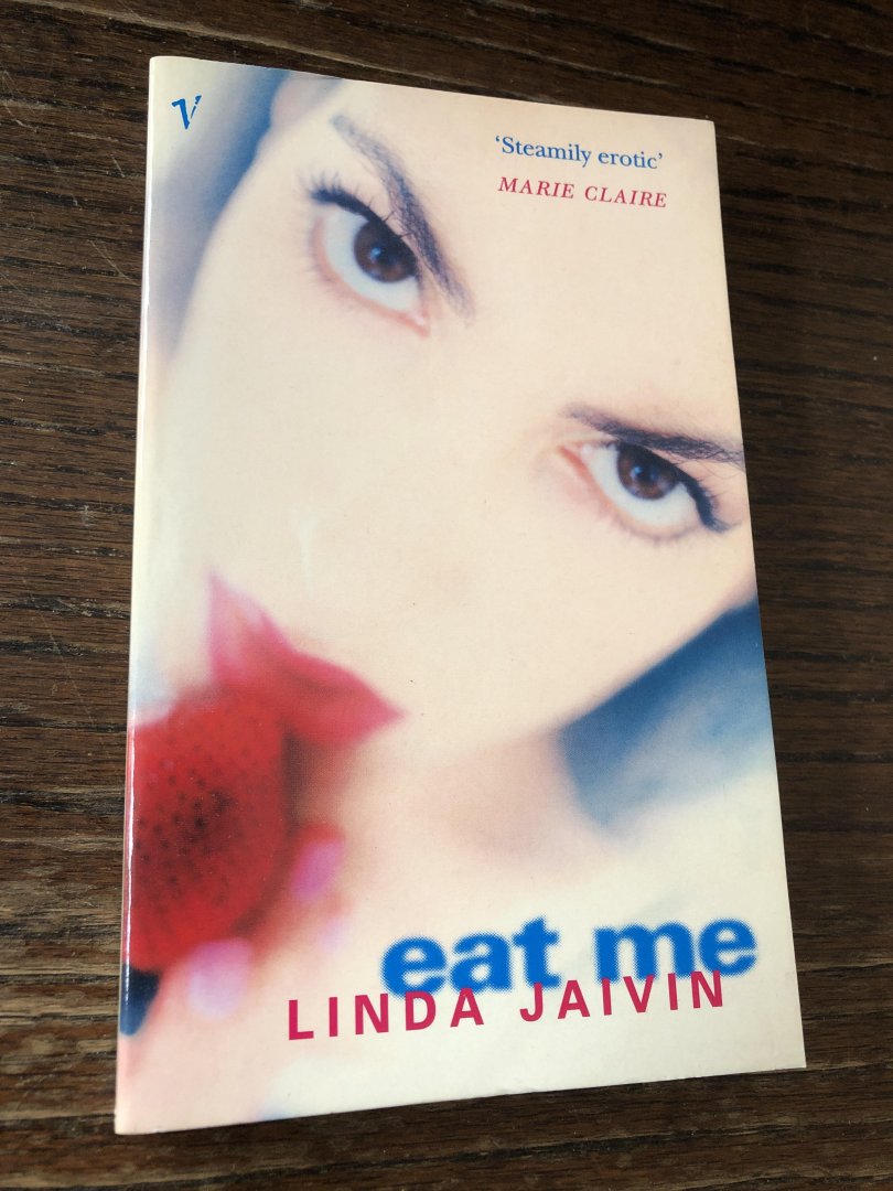 Linda Jaivin - Eat me